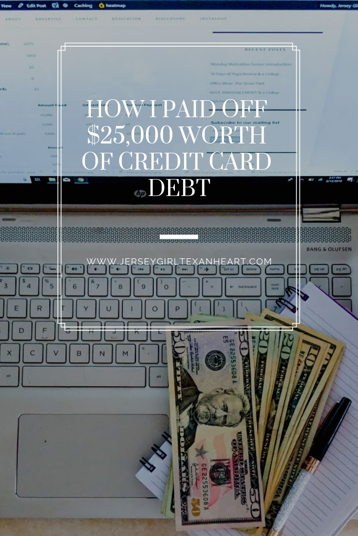 How I Paid off $25,000 Worth of Credit Card Debt - Jersey Girl, Texan Heart